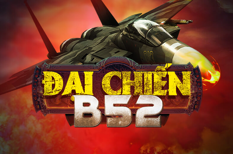 jj win club Đại Chiến B52